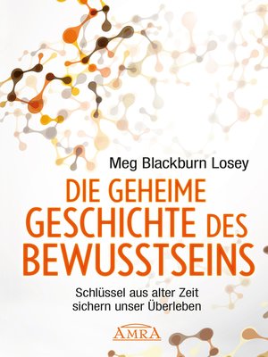 cover image of Die geheime Geschichte des Bewusstseins